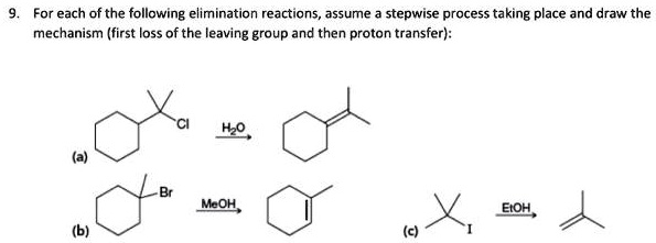 Solved For Each Of The Following Elimination Reactions Assume A