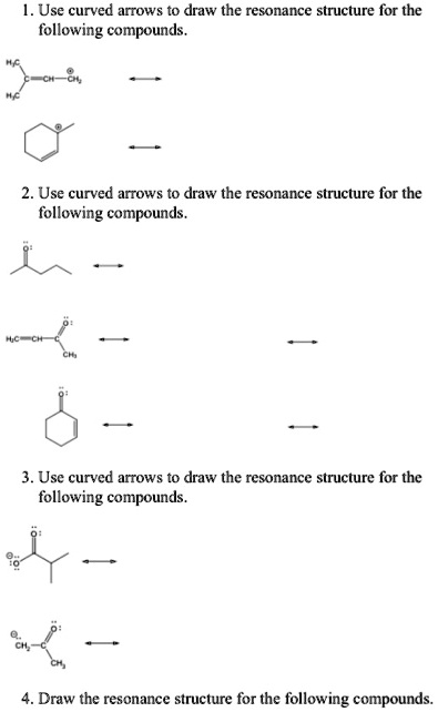 Solved Use Curved Arrows Draw The Resonance Structure For The