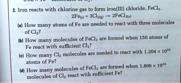 2 Iron Reacts With Chlorine Gas To Form Iron III Chloride FeCl3 2Fe