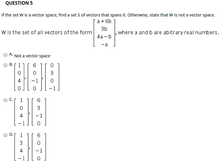 QUESTION 5 If The Set W Is Vector Space Find Set Of Vectors That Spans