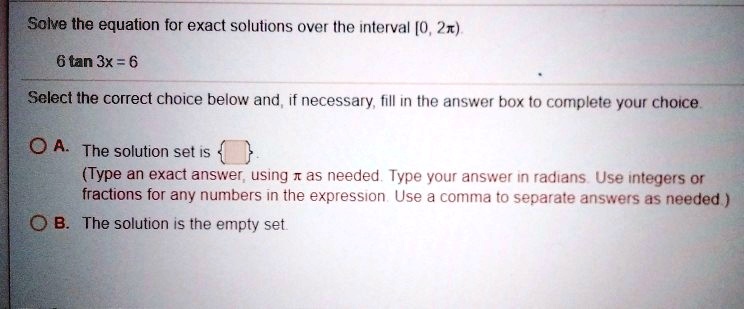 Solved Solve The Equation For Exact Solutions Over He Interval R