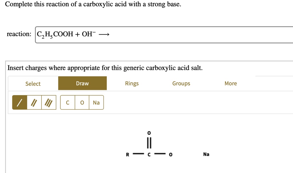 SOLVED Complete This Reaction Of A Carboxylic Acid With A Strong Base