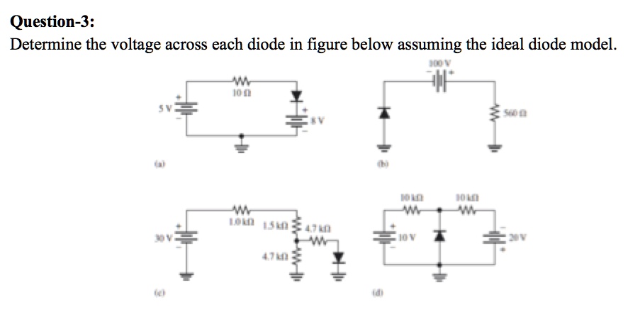 Solved Question Determine The Voltage Across Each Diode In The