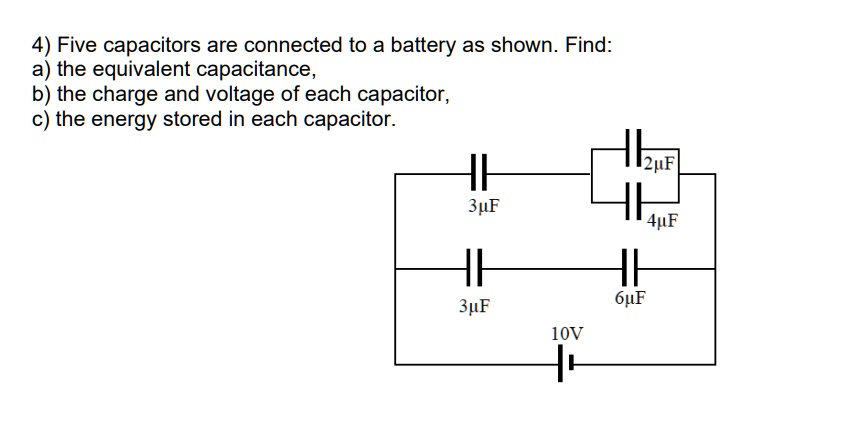 Solved Five Capacitors Are Connected To A Battery As Shown Find The