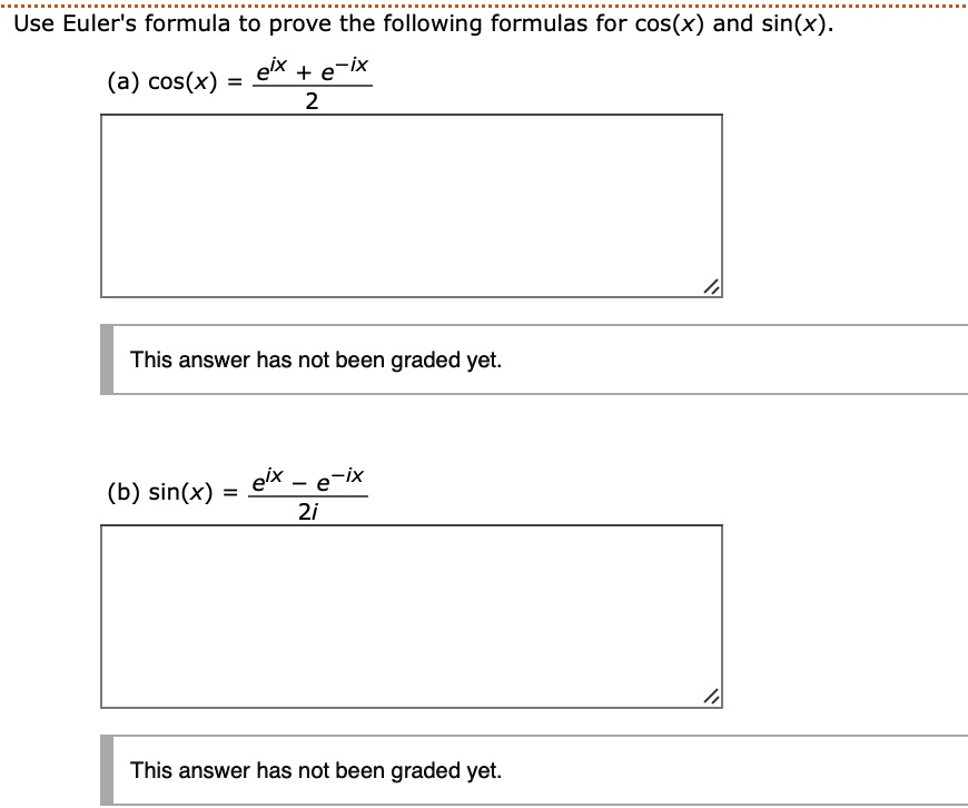 Solved Use Euler S Formula To Prove The Following Formulas For Cos X