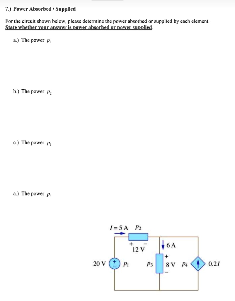 Solved Power Absorbed Supplied For The Circuit Shown Below