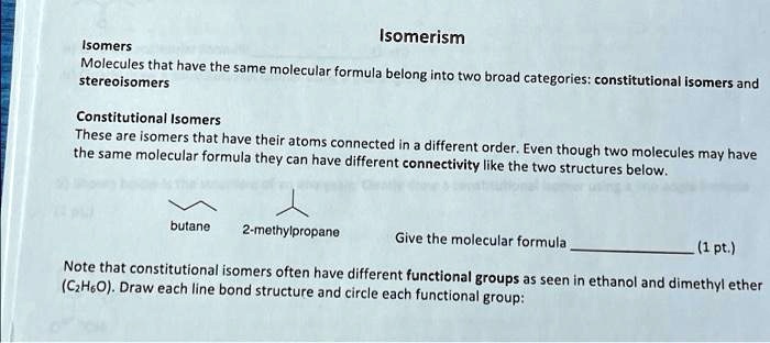 Solved Isomerism And Isomers Molecules That Have The Same Molecular