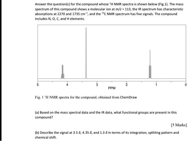 Solved Answer The Questionfs For The Compaund Whose Nmr Spectra Shown