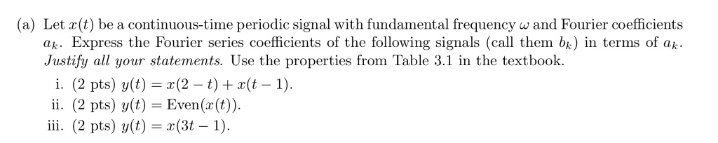 SOLVED Let X T Be A Continuous Time Periodic Signal With Fundamental