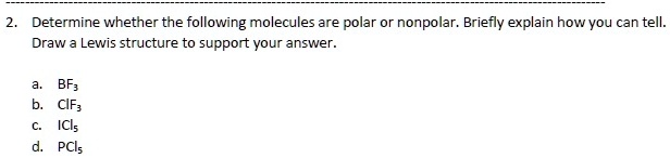 SOLVED Determine Whether The Following Molecules Are Polar Or Nonpolar