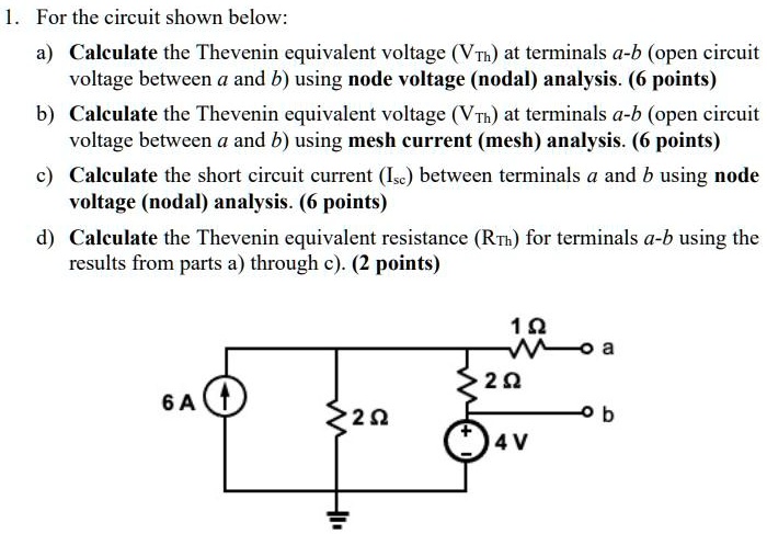 Solved For The Circuit Shown Below A Calculate The Thevenin