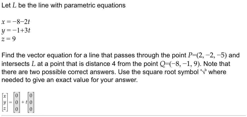 Solved Let L Be The Line With Parametric Equations X T Y