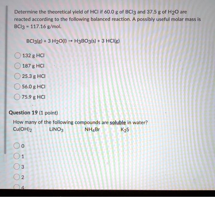 SOLVED Determine The Theoretical Yield Of HCI If 60 0 G Of BCI3 And 37