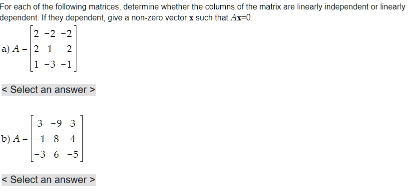 SOLVED For Each Of The Following Matrices Determine Whether The