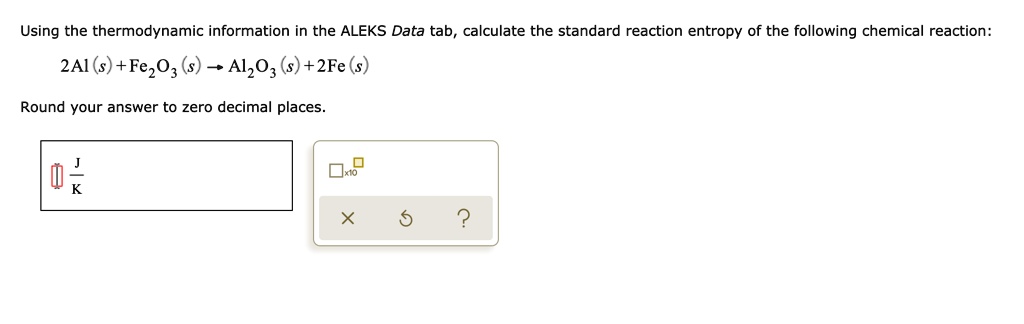 SOLVED Using The Thermodynamic Information In The ALEKS Data Tab