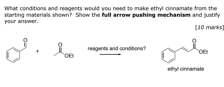 Solved What Conditions And Reagents Would You Need To Make Ethyl