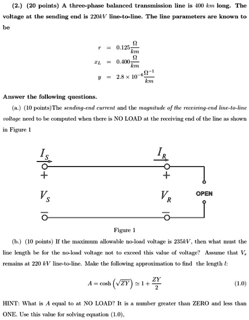 SOLVED A Three Phase Balanced Transmission Line Is 400 Km Long The