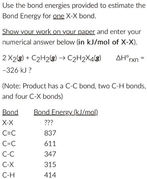 SOLVED Texts Use The Bond Energies Provided To Estimate The Bond