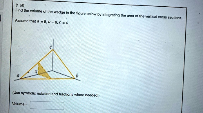 Pt Find The Volume Of The Wedge In The Figure Below By Integrating