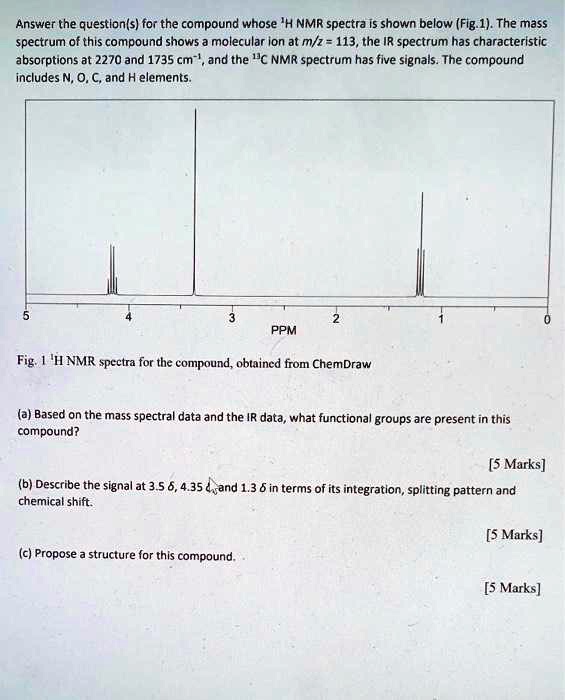 Solved Answer The Question S For The Compound Whose H Nmr Spectra Is