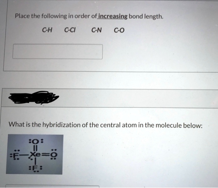 Place The Following In Order Of Increasing Bond Lengt SolvedLib