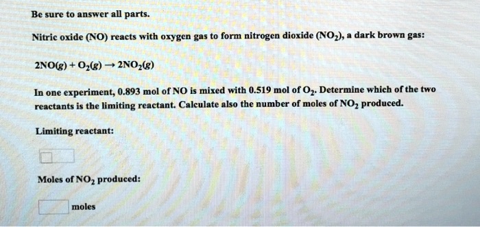 Nitric Oxide NO Reacts With Oxygen Gas To Form Nitrogen Dioxide NO2