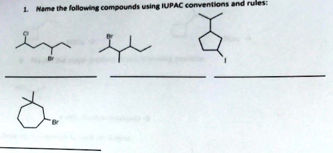 Solved Name The Following Compounds Using Iupac Conventions And Rules