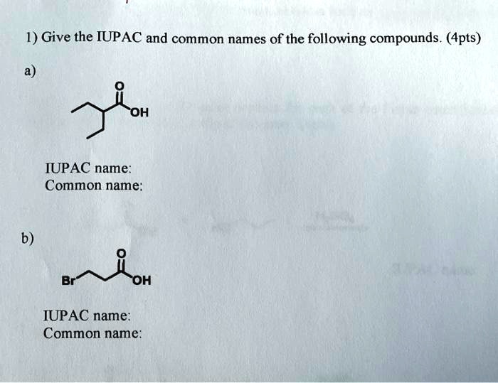 SOLVED 1 Give The IUPAC And Common Names Of The Following Compounds