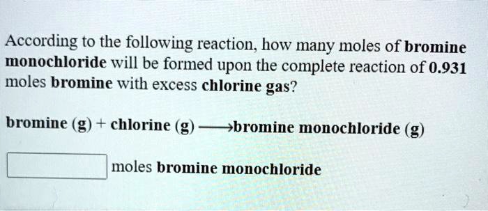 Solved According To The Following Reaction How Many Moles Of Bromine