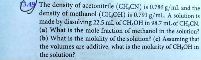 SOLVED 3 49 The Density Of Acetonitrile CH CN Is 0 786 G ML And The