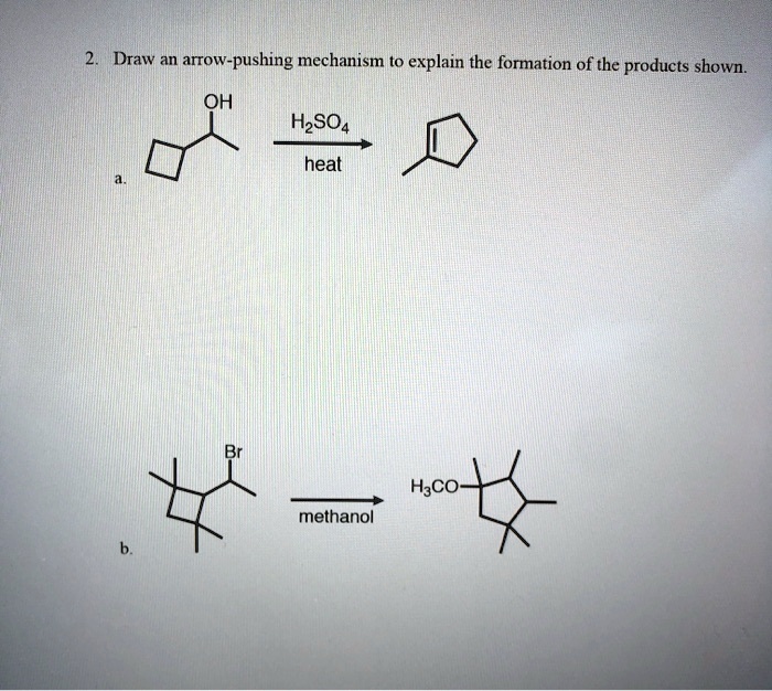 Solved Draw An Artow Pushing Mechanism To Explain The Formation Of