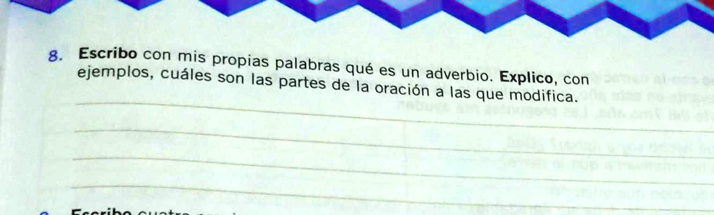 Solved Escribo Con Mis Propias Palabras Que Es Un Adverbio Explico Con