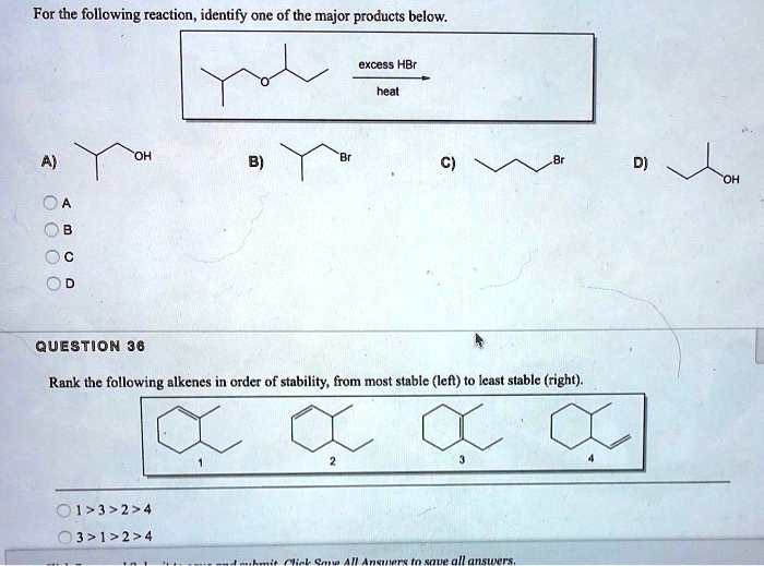 Solved For The Following Reaction Identify One Of The Major Products