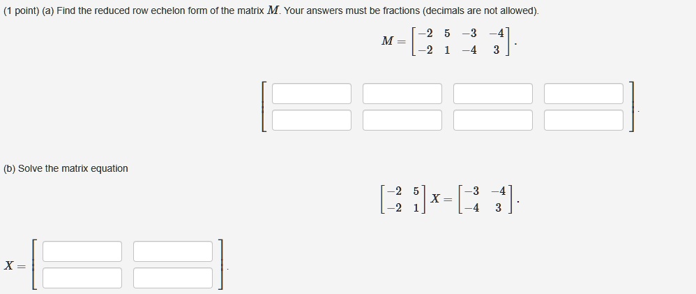 SOLVED Point A Find The Reduced Row Echelon Form Of The Matrix M