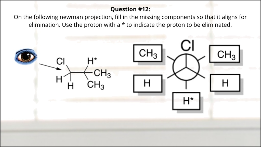 SOLVED Question 12 On The Following Newman Projection Fill In The