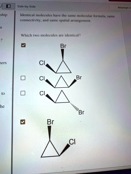 SOLVED Identical Molecules Have The Same Molecular Formula Same