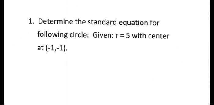 SOLVED 1 Determine The Standard Equation For Following Circle Given