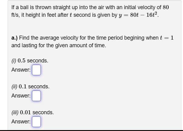 Solved If A Ball Is Thrown Straight Up Into The Air With An Initial