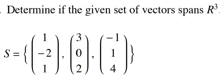 SOLVED Determine If The Given Set Of Vectors Spans R3 S JGH