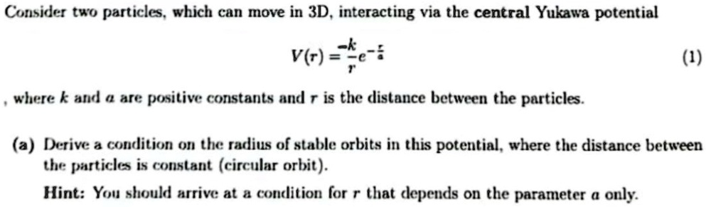 Solved Consider Two Particles Which Can Move In D Interacting Via The