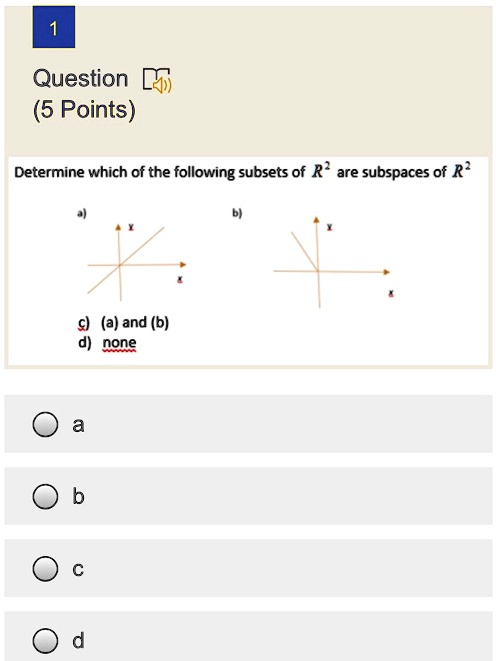 SOLVED Question 5 Points Determine Which Of The Following Subsets Of