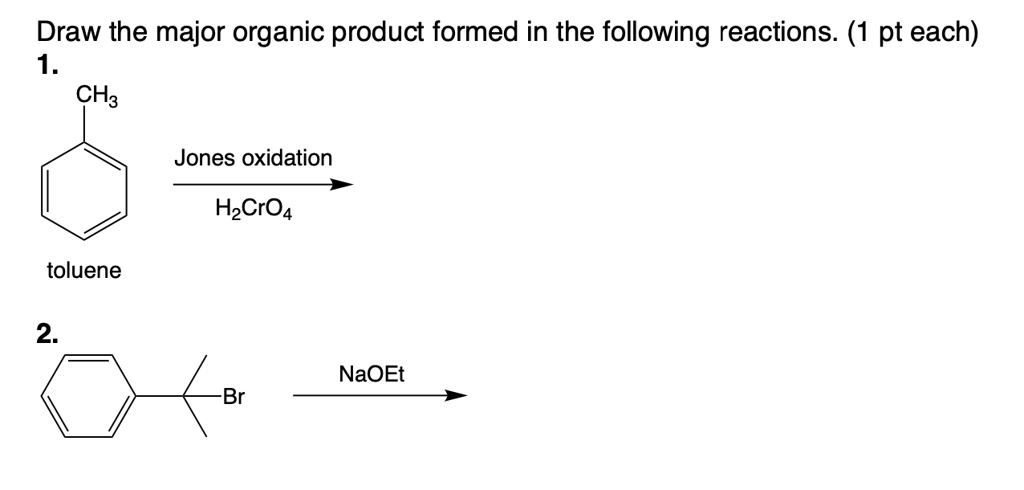 SOLVED Draw The Major Organic Product Formed In The Following