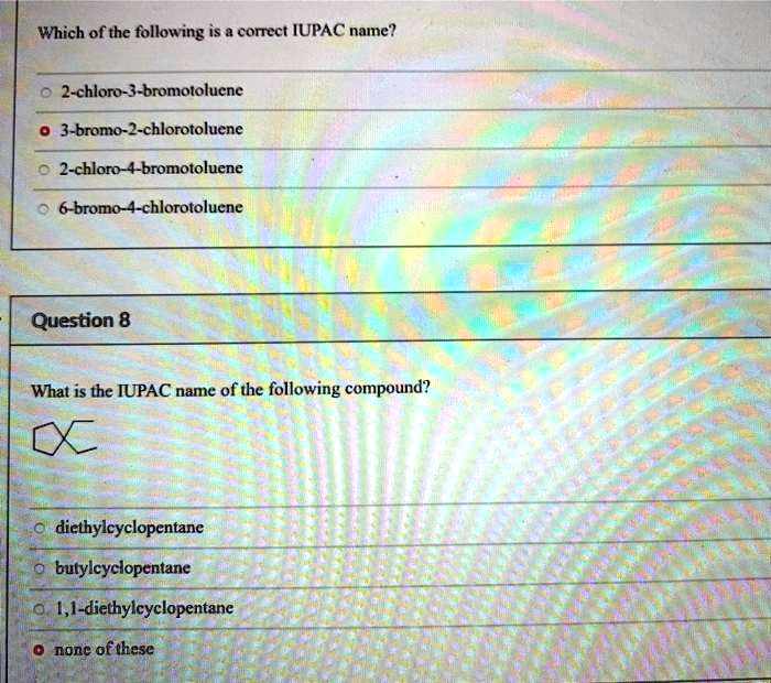 SOLVED Which Of The Following Is A Correct IUPAC Name 2 Chloro 2