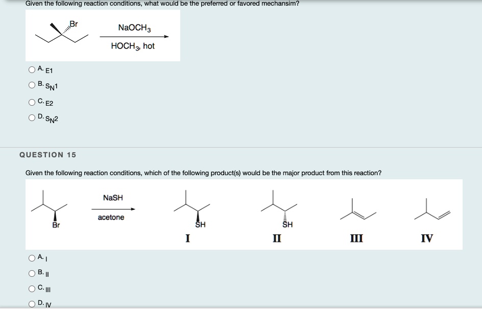 Solved Given The Following Reaction Conditions What Would Be The