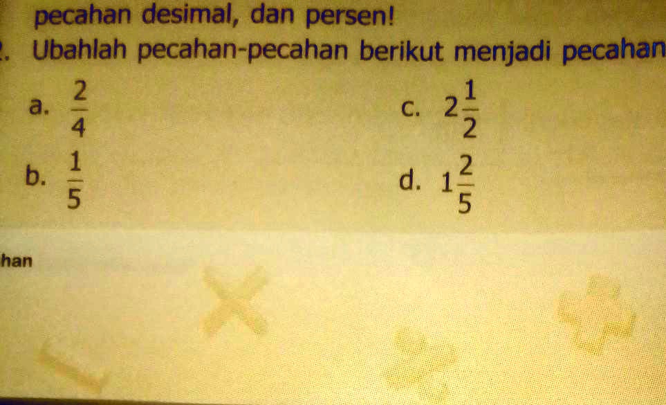 SOLVED Soal Ubahlah Pecahan Pecahan Berikut Menjadi Pecahan Desimal