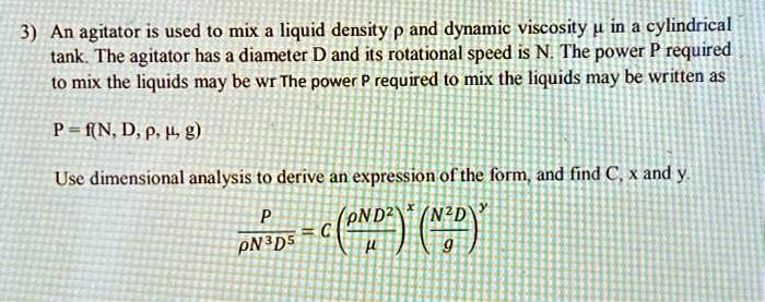 Solved An Agitator Is Used To Mix A Liquid With Density P And Dynamic