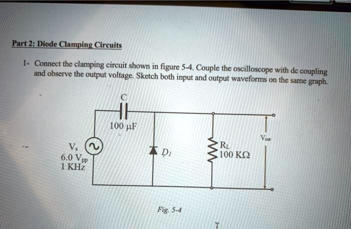 Solved Part Diode Clamping Circuits Connect The Clamping Circuit