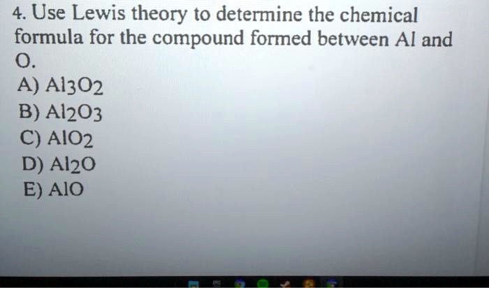 Solved Use Lewis Theory To Determine The Chemical Formula For The