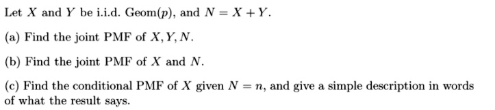 Solved Let X And Y Be I I D Geom P And N X Y A Find The