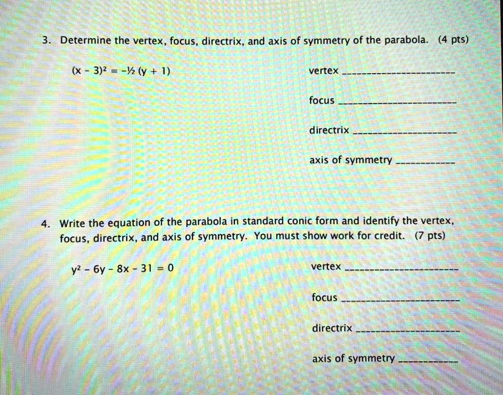 SOLVED Determine The Vertex Focus Directrix And Axis Of Symmetry Of